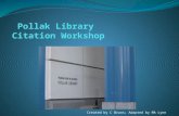 Pollak Library  Citation Workshop