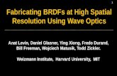 Fabricating BRDFs at High Spatial Resolution Using Wave Optics
