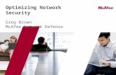 Optimizing Network Security Greg Brown McAfee Network Defense