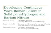 Developing Continuous-Wave Raman Lasers in Solid  para -Hydrogen and Barium Nitrate