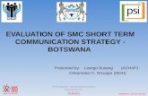 EVALUATION OF SMC SHORT TERM COMMUNICATION STRATEGY - BOTSWANA
