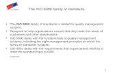 The ISO 9000 family of standards