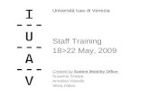 Università Iuav di Venezia Staff Training 18>22 May, 2009 Created by Sudent Mobility Office :