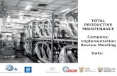 TOTAL PRODUCTIVE MAINTENANCE Company: Implementation  Review Meeting Date: