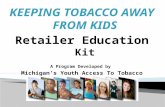 KEEPING TOBACCO AWAY FROM KIDS Retailer Education  Kit A  Program Developed by