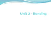 Unit 2 - Bonding