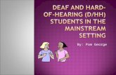 Deaf and hard-of-hearing (d/ hh ) students in the mainstream setting