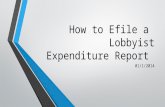 How to Efile a  Lobbyist Expenditure Report