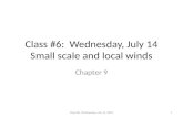 Class #6:  Wednesday, July 14 Small scale and local winds