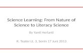Science Learning: From Nature of Science to Literacy Science