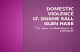 Domestic Violence Lt. Duane Sall Glen Hase