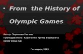 From  the History of       Olympic Games