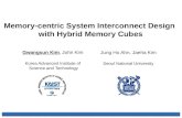 Memory-centric System Interconnect Design  with Hybrid Memory Cubes