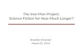 The Iron Man Project: Science Fiction for How Much Longer?