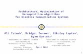 Architectural Optimization of  Decomposition Algorithms  for Wireless Communication Systems