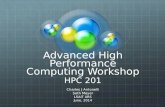 Advanced High  Performance Computing Workshop HPC  201