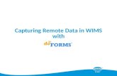 Capturing Remote  D ata in WIMS with