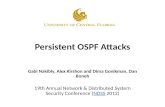 Persistent OSPF Attacks Gabi  Nakibly , Alex  Kirshon  and  Dima Gonikman , Dan  Boneh