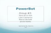 PowerBot Group #2: Tarik Ait  El  Fkih Luke  Cremerius Marcel Michael Jerald  Slatko