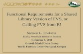 Functional Requirements for a Shared Library Version of FVS, or  Calling FVS from R!