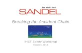 Breaking the Accident Chain IHST Safety Worksho p March 4, 2013