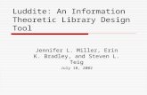 Luddite: An Information Theoretic Library Design Tool