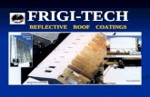FRIGI-TECH REFLECTIVE    ROOF    COATINGS