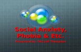 Social Anxiety, Phobia & Etc.