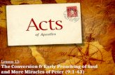 Lesson  13 : The  Conversion & Early Preaching of Saul  and More Miracles of Peter  (9:1-43)