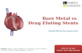 Bare  Metal  vs Drug Eluting Stents