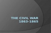 The civil War 1863-1865