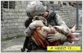 A Hero is someone who…