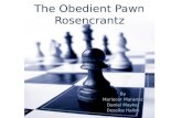 The Obedient  Pawn Rosencrantz