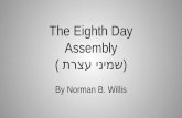 The Eighth Day Assembly (  שמיני עצרת ) By Norman B. Willis