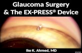 Glaucoma Surgery & The EX-PRESS ®  Device