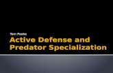 Active Defense  and  Predator Specialization