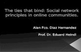 The ties that bind: Social network principles in online communities.