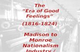 The “ Era of Good Feelings ” ( 1816-1824 )