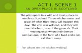 Act I, Scene 1 An open place in Scotland