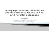 Query Optimization Techniques and Performance Issues in XML and Parallel databases