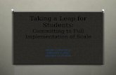 Taking a Leap for Students: Committing to Full Implementation of Scale