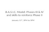 B.A.S.I.C. Model: Phases III & IV and skills to reinforce Phase II