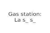Gas station: La s_ s_