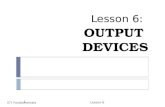 Lesson 6: OUTPUT  DEVICES