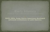 Early History Chapter 8 – History and Governments of Latin America