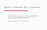 Don’t Wait for  Godot :