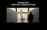 Reading Ruins Week  One:  A Shattered Visage