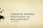 Highland Textiles: Practicality vs. Romanticism