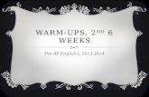 Warm-ups, 2 nd  6 weeks