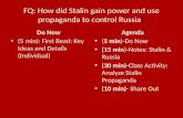 FQ: How did Stalin gain power and use propaganda to control Russia ?